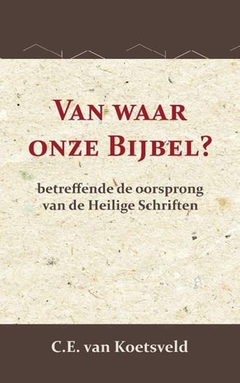 Afbeelding van Van waar onze Bijbel?