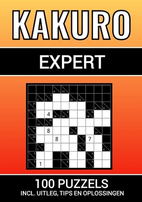 Afbeeldingen van Kakuro - 100 Puzzels - voor Experts - Inclusief Uitleg, Tips en Oplossingen