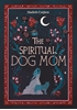 Afbeelding van The Spiritual Dog Mom
