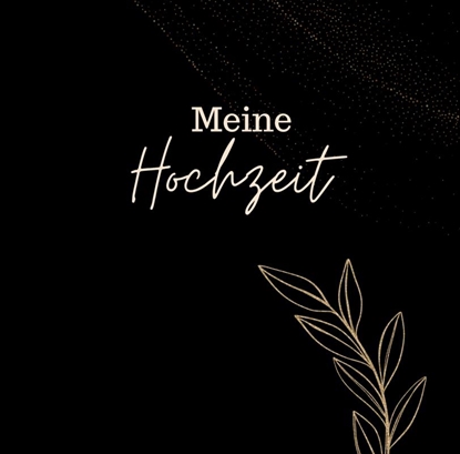 Afbeeldingen van Meine Hochzeit- Hochzeitsgästebuch BLACK Premium Hardcover 78 Seiten