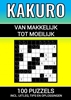 Afbeelding van Kakuro - 100 Puzzels - Makkelijk tot Moeilijk - Inclusief Uitleg, Tips en Oplossingen
