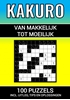 Afbeelding van Kakuro - 100 Puzzels - Makkelijk tot Moeilijk - Inclusief Uitleg, Tips en Oplossingen