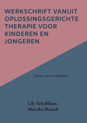 Afbeeldingen van Werkschrift vanuit Oplossingsgerichte therapie voor kinderen en jongeren