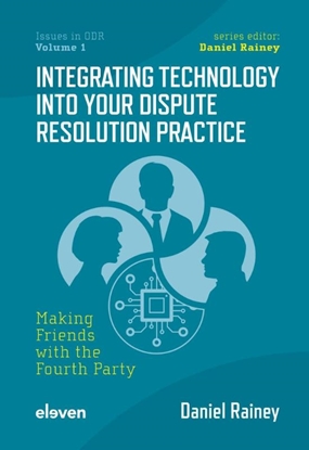Afbeeldingen van Issues in ODR Integrating Technology into Your Dispute Resolution Practice