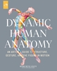 Afbeelding van Dynamic Human Anatomy