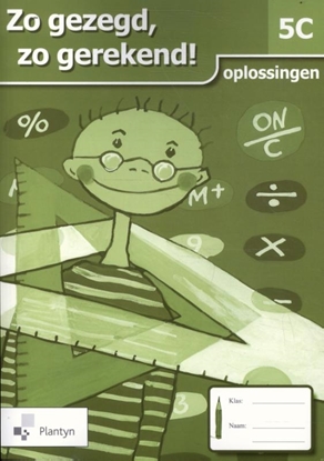 Afbeeldingen van Zo gezegd, zo gerekend! 5C Oplossingen