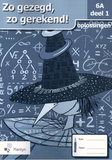 Afbeelding van Zo gezegd, zo gerekend! 6A deel 1 Oplossingen