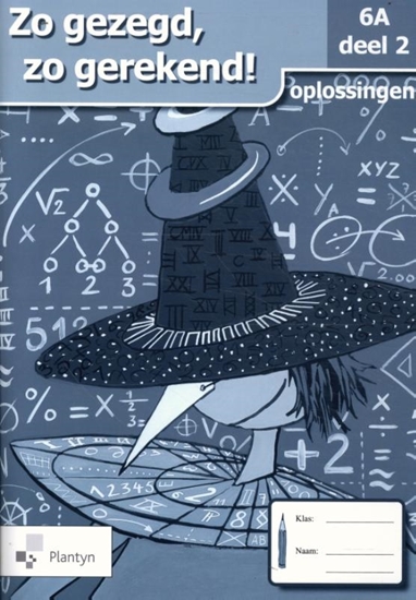 Afbeelding van Zo gezegd, zo gerekend! 6A deel 2 oplossingen