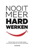 Afbeelding van Nooit Meer Hard Werken