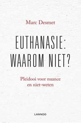 Afbeeldingen van Euthanasie: waarom niet?