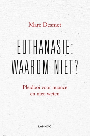 Afbeelding van Euthanasie: waarom niet?