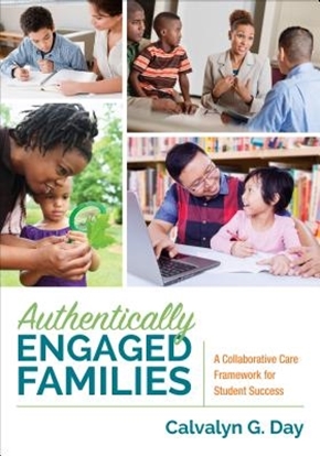 Afbeeldingen van Authentically Engaged Families: A Collaborative Care Framework for Student Success