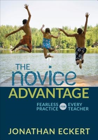 Afbeelding van The Novice Advantage: Fearless Practice for Every Teacher