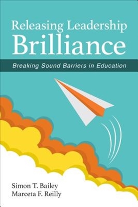 Afbeeldingen van Releasing Leadership Brilliance: Breaking Sound Barriers in Education
