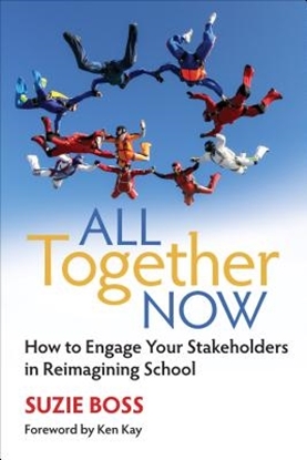Afbeeldingen van All Together Now: How to Engage Your Stakeholders in Reimagining School