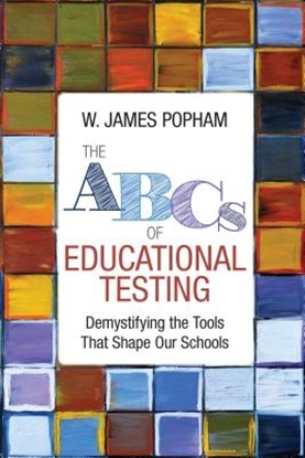 Afbeeldingen van The ABCs of Educational Testing: Demystifying the Tools That Shape Our Schools