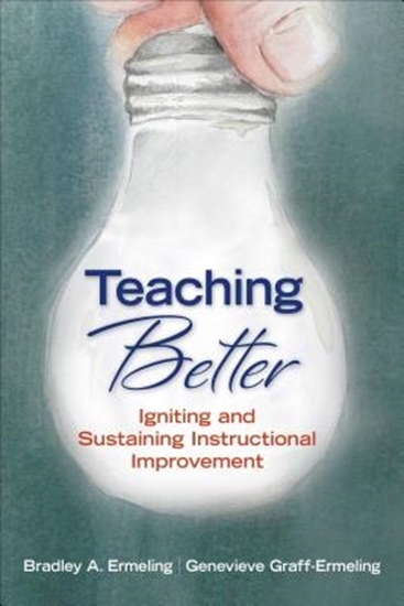Afbeelding van Teaching Better: Igniting and Sustaining Instructional Improvement