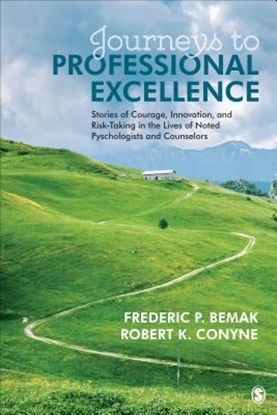 Afbeeldingen van Journeys to Professional Excellence: Stories of Courage, Innovation, and Risk-Taking in the Lives of Noted Psychologists and Counselors