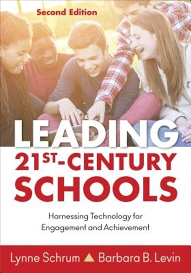 Afbeelding van Leading 21st Century Schools: Harnessing Technology for Engagement and Achievement