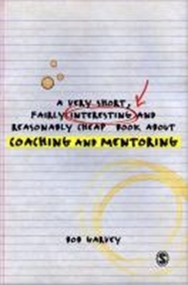 Afbeeldingen van A Very Short, Fairly Interesting and Reasonably Cheap Book About Coaching and Mentoring