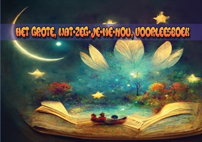 Afbeeldingen van Het Grote, Wat-Zeg-Je-Me-Nou, Voorleesboek