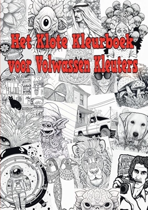 Afbeeldingen van Het Klote Kleurboek voor Volwassen Kleuters