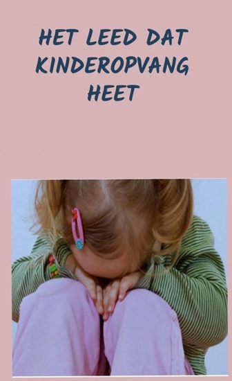 Afbeelding van Het Leed dat Kinderopvang heet