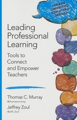 Afbeeldingen van Leading Professional Learning: Tools to Connect and Empower Teachers