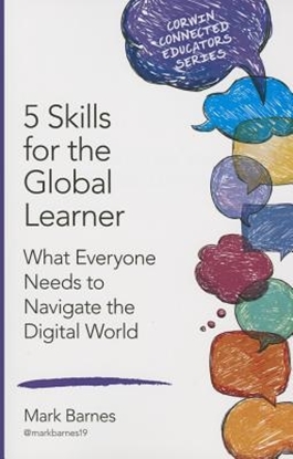 Afbeeldingen van 5 Skills for the Global Learner: What Everyone Needs to Navigate the Digital World