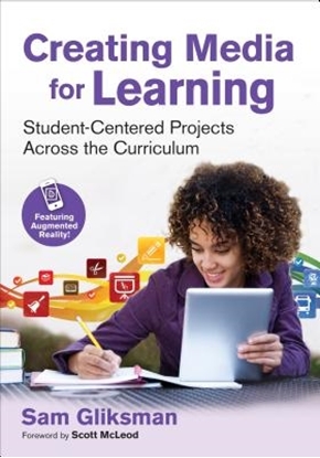 Afbeeldingen van Creating Media for Learning: Student-Centered Projects Across the Curriculum
