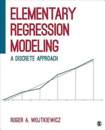 Afbeeldingen van Elementary Regression Modeling: A Discrete Approach