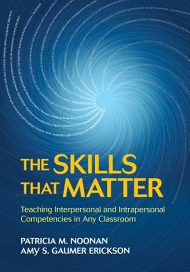 Afbeelding van The Skills That Matter: Teaching Interpersonal and Intrapersonal Competencies in Any Classroom