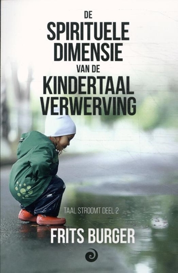 Afbeelding van Taal stroomt De spirituele dimensie van de kindertaalverwerving