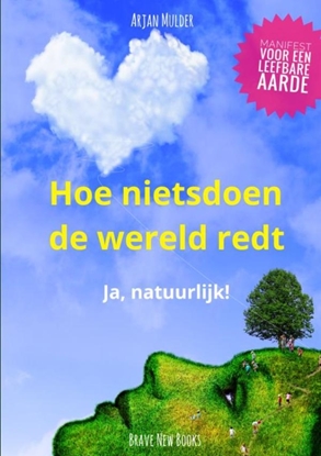Afbeeldingen van Hoe nietsdoen de wereld redt