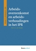 Afbeelding van Praktijkreeks IPR Arbeidsovereenkomst en arbeidsverhoudingen in het IPR