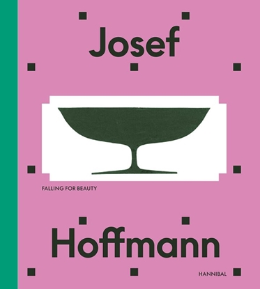 Afbeeldingen van Josef Hoffmann – Beyond beauty and modernity