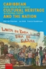 Afbeelding van Caribbean Cultural Heritage and the Nation