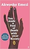 Afbeelding van You Made a Fool of Death With Your Beauty
