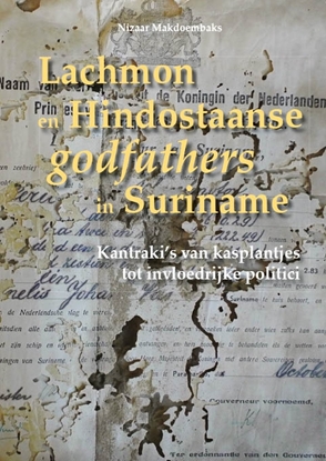 Afbeeldingen van Lachmon en Hindostaanse godfathers in Suriname