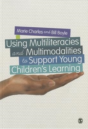 Afbeeldingen van Using Multiliteracies and Multimodalities to Support Young Children's Learning