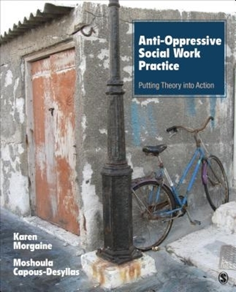 Afbeeldingen van Anti-Oppressive Social Work Practice: Putting Theory Into Action