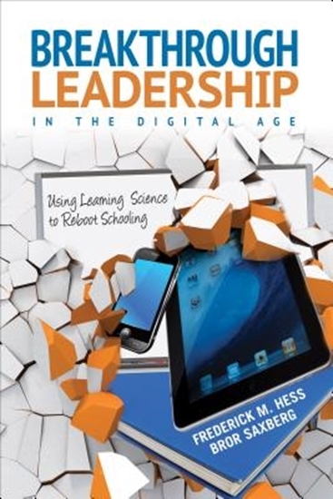 Afbeelding van Breakthrough Leadership in the Digital Age: Using Learning Science to Reboot Schooling