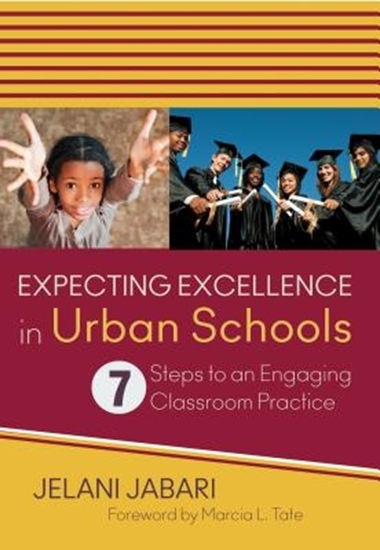 Afbeelding van Expecting Excellence in Urban Schools: 7 Steps to an Engaging Classroom Practice