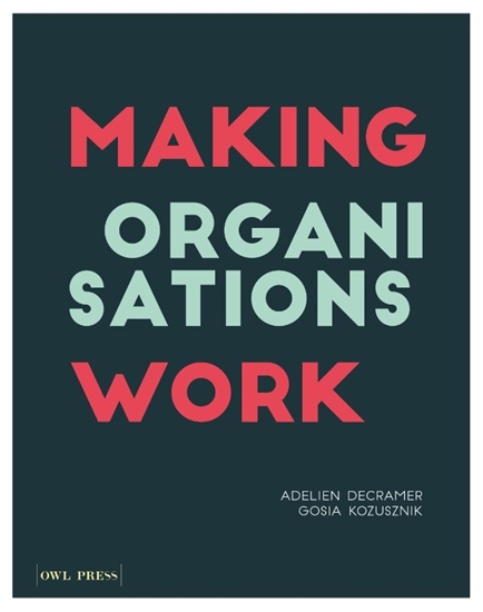Afbeelding van Making Organisations Work