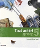 Afbeelding van Taal actief Groep 5 Taal Handleiding