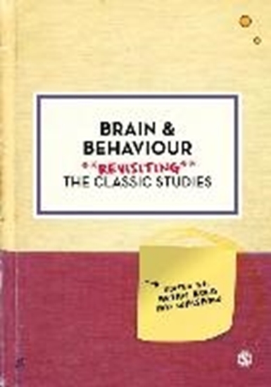 Afbeelding van Brain and Behaviour: Revisiting the Classic Studies