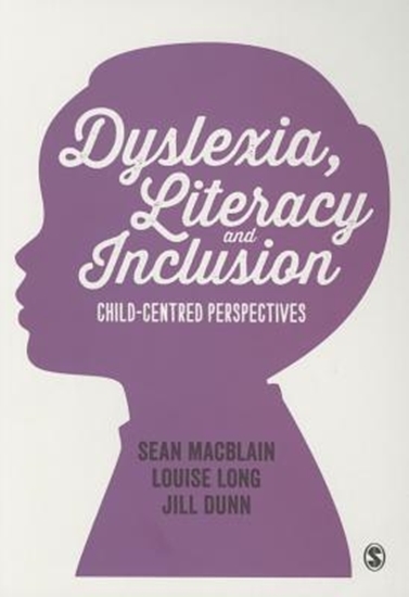 Afbeelding van Dyslexia, Literacy and Inclusion: Child-centred perspectives