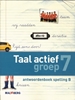 Afbeelding van Taal Actief groep 7 Antwoordenboek Spelling B