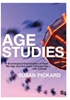 Afbeelding van Age Studies: A Sociological Examination of How We Age and are Aged through the Life Course