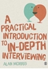 Afbeelding van A Practical Introduction to In-depth Interviewing